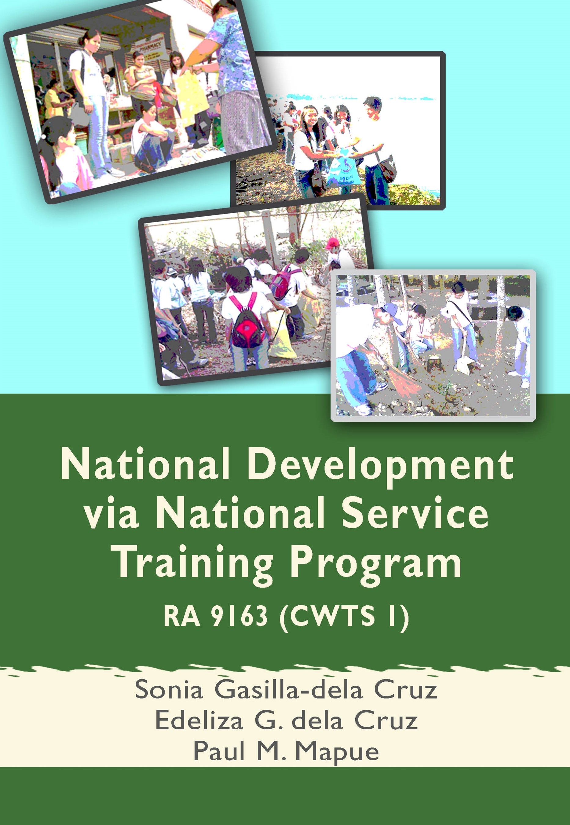 NATIONAL DEVELOPMENT via NATIONAL SERVICE TRAINING PROGRAM – R.A. 9163 (CWTS 1)